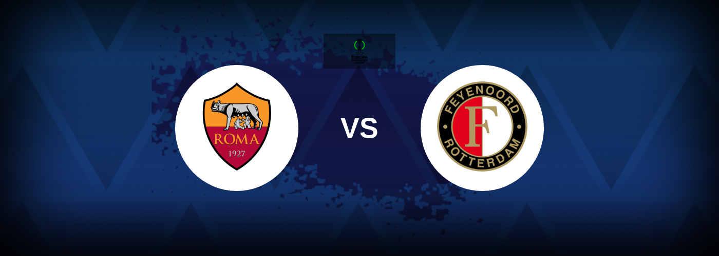 Roma vs Feyenoord – Match Preview, Betting Tips, Streaming