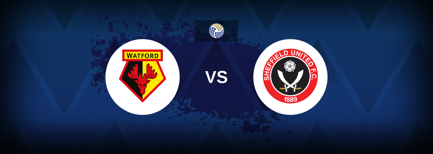 Watford vs Sheffield Utd – Match Preview, Tips, Odds