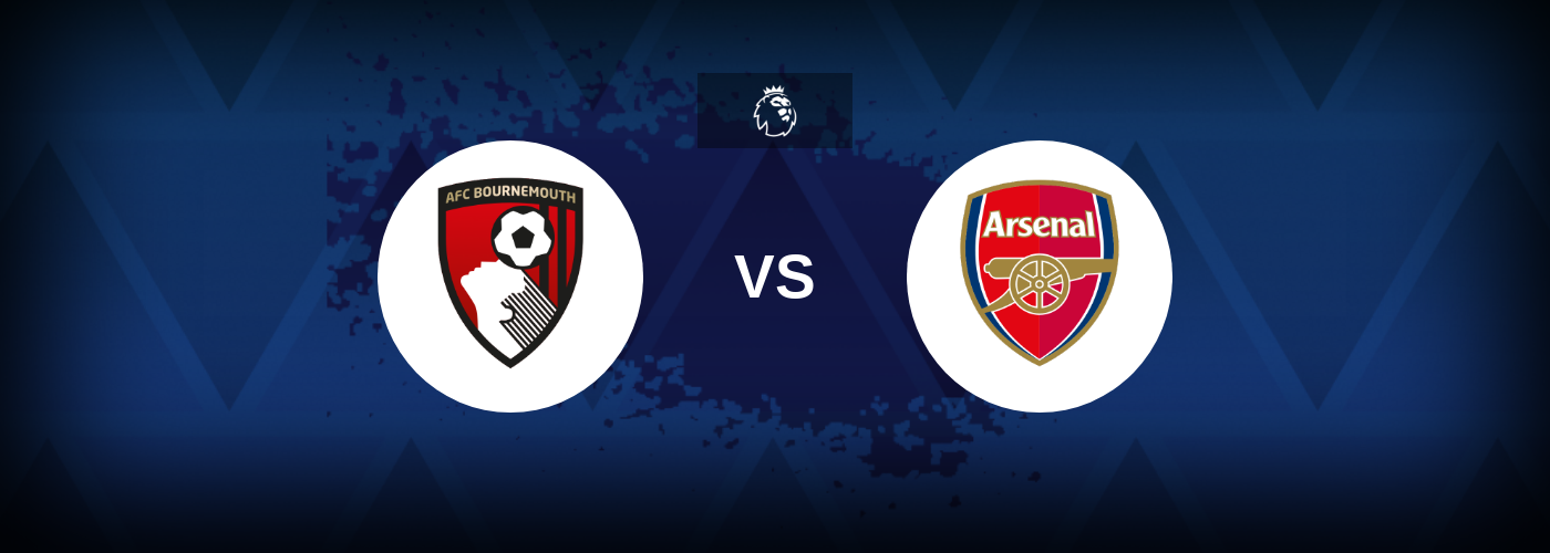 Bournemouth vs Arsenal – Match Preview, Betting Tips, Best Odds