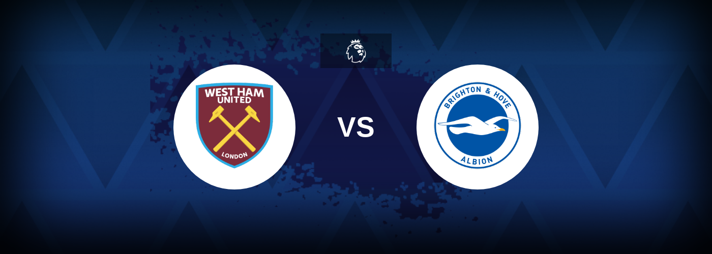 West Ham vs Brighton – Tips, Match Preview, and Odds