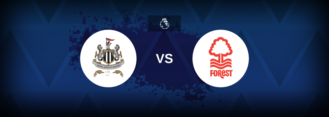 Newcastle United vs Nottingham Forest – Tips, Match Preview, and Odds