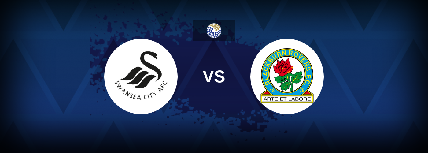 Swansea vs Blackburn – Match Preview, Tips, Odds