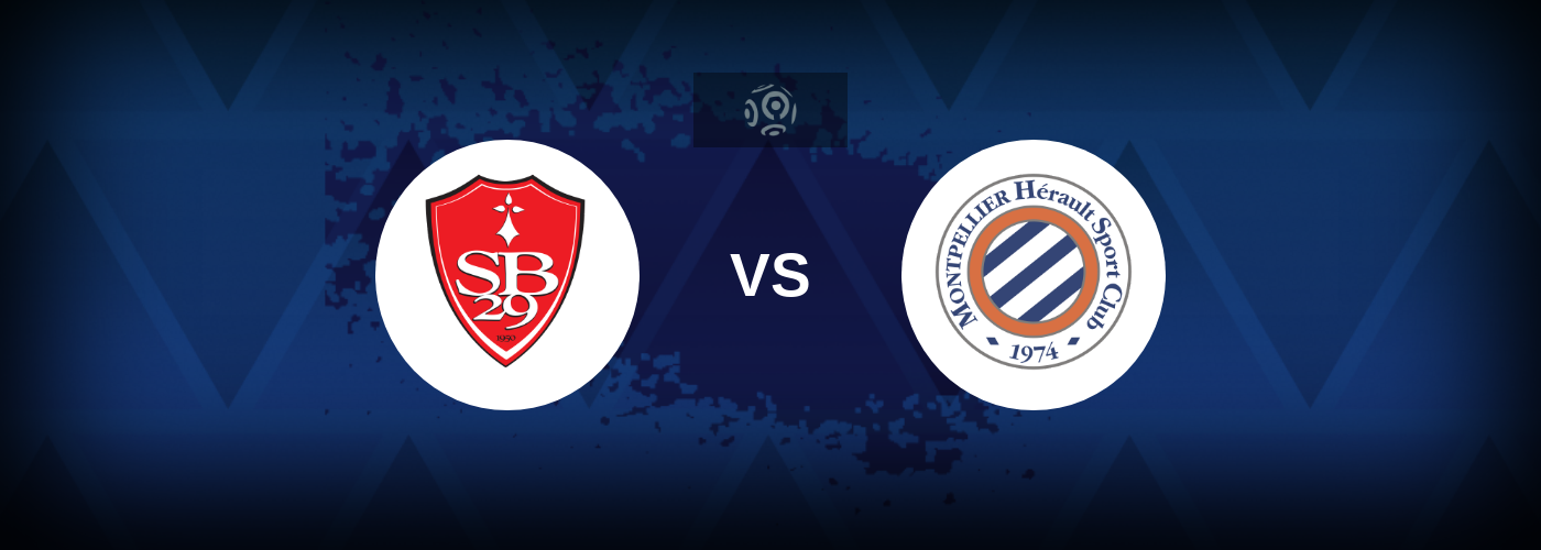 Brest vs Montpellier – Match Preview, Tips, Odds