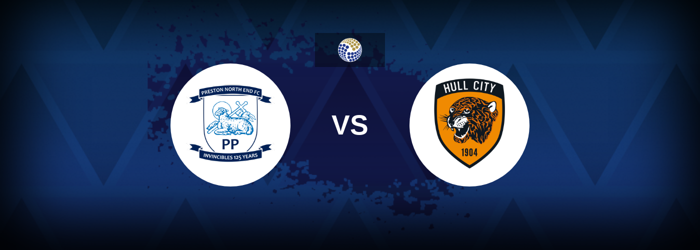 Preston vs Hull – Match Preview, Tips, Odds