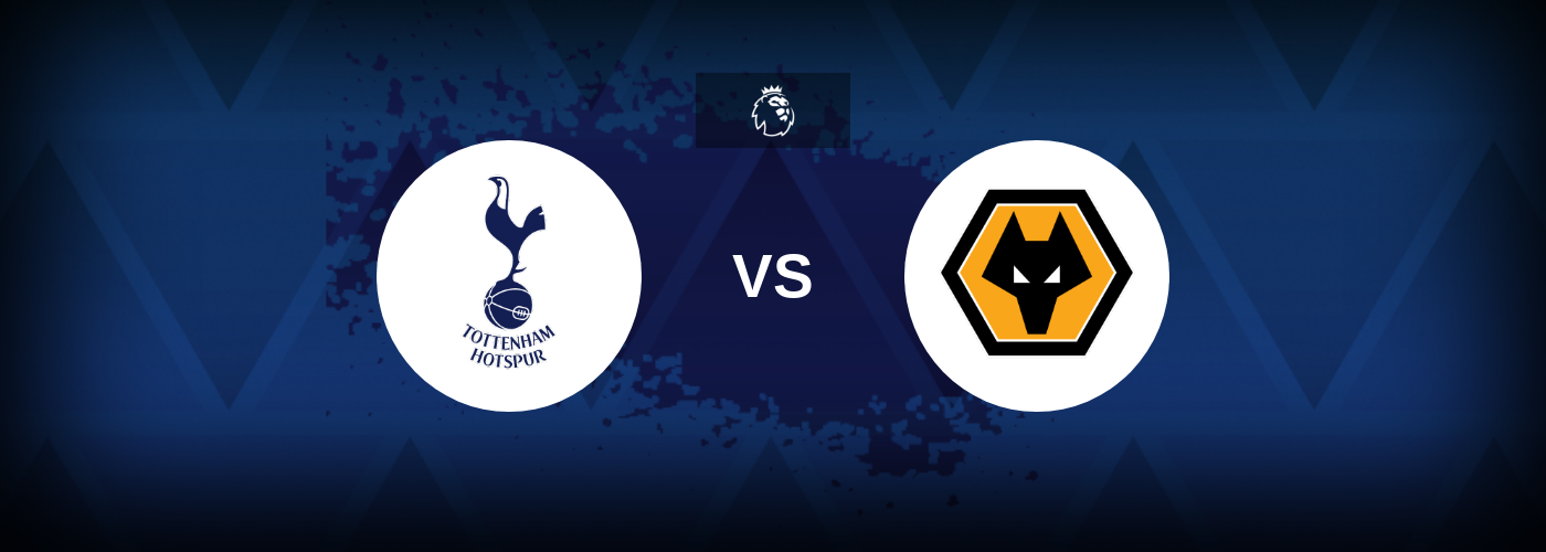 Tottenham vs Wolves – Tips, Match Preview, and Odds