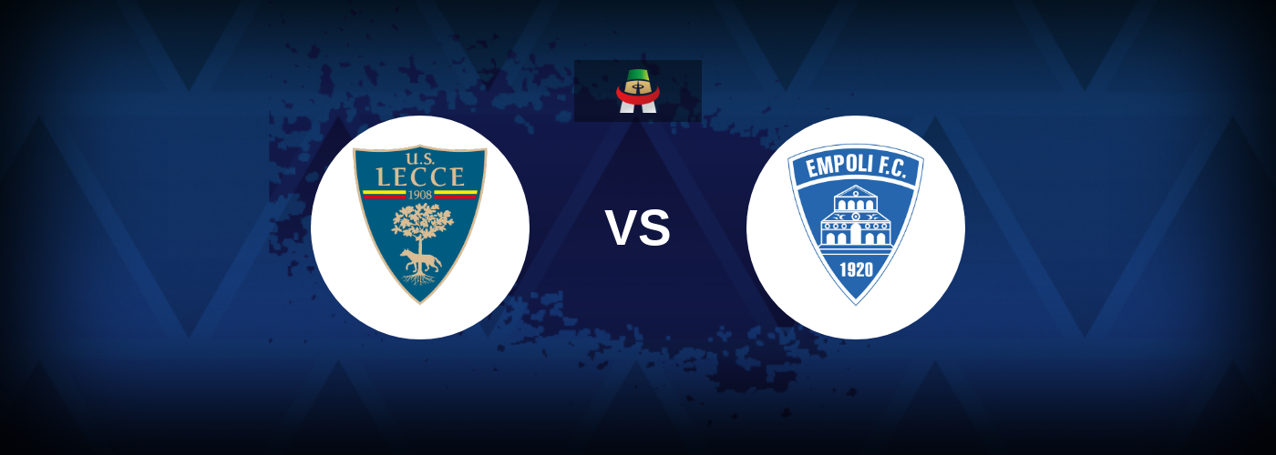 Lecce vs Empoli – Match Preview, Tips, Odds