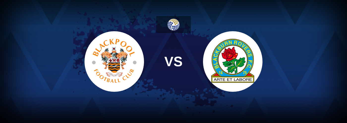 Blackpool vs Blackburn – Tips, Match Preview, and Odds
